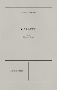 Galater - Kommentar - Timothy Keller - E-Book