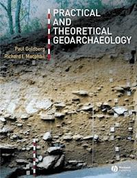 Practical and Theoretical Geoarchaeology - Paul Goldberg - E-Book