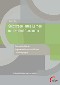 Selbstreguliertes Lernen im Inverted Classroom - Marion Rink - E-Book