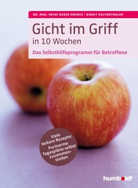 Gicht im Griff in 10 Wochen - Birgit Kaltenthaler - E-Book
