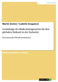 Grundzüge des Risikomanagements für den globalen Einkauf in der Industrie - Martin Greiner - E-Book