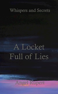 A Locket Full of Lies - Angel Rupert - E-Book