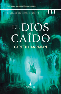 El dios caído - Gareth Hanrahan - E-Book