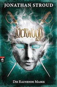 Lockwood & Co. - Die Raunende Maske - Jonathan Stroud - E-Book