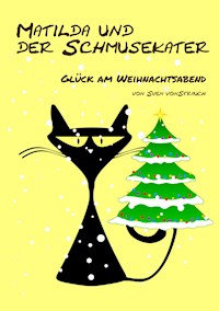 Matilda und der Schmusekater - Sven von Strauch - E-Book