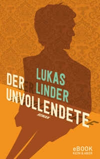 Der Unvollendete - Lukas Linder - E-Book