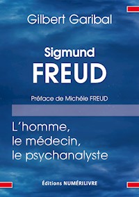 Sigmund Freud - Gilbert Garibal - E-Book