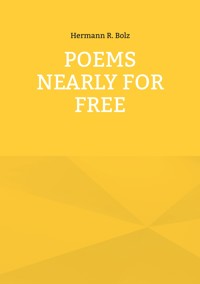 Poems nearly for free - Hermann R. Bolz - E-Book