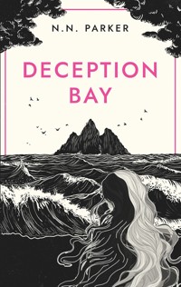 Deception Bay - N N Parker - E-Book