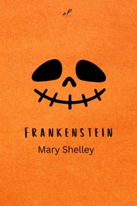 Frankenstein oder Der moderne Prometheus - Mary Shelley - E-Book