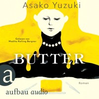 Butter (Ungekürzt) - Asako Yuzuki - Hörbuch