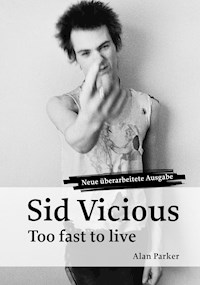 Sid Vicious - Alan Parker - E-Book