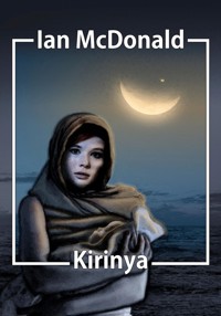 Kirinya - Ian McDonald - E-Book