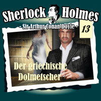 Sherlock Holmes, Die Originale, Fall 13: Der griechische Dolmetscher - Arthur Conan Doyle - Hörbuch