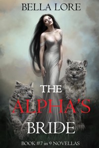 The Alpha's Bride: Book #7 in 9 Novellas by Bella Lore - Bella Lore - E-Book