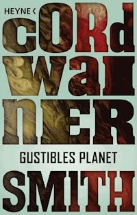 Gustibles Planet - - Cordwainer Smith - E-Book