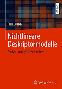 Nichtlineare Deskriptormodelle - Felix Gausch - E-Book