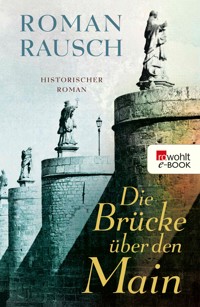 Die Brücke über den Main - Roman Rausch - E-Book