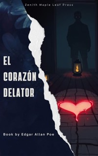 El corazón delator - Edgar Allan Poe - E-Book