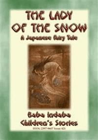 THE LADY OF THE SNOW - a Japanese Fairy Tale - Anon E. Mouse - E-Book