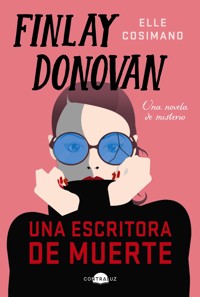 Finlay Donovan: una escritora de muerte - Elle Cosimano - E-Book