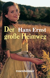 Der große Heimweg - Hans Ernst - E-Book