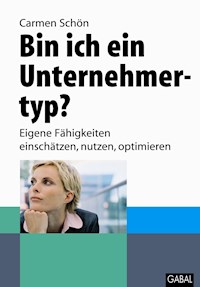 Bin ich ein Unternehmertyp? - Carmen Schön - E-Book
