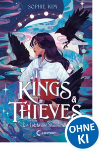 Kings & Thieves (Band 1) - Die Letzte der Sturmkrallen - Sophie Kim - E-Book