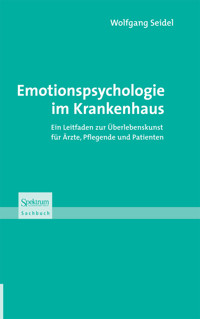 Emotionspsychologie im Krankenhaus - Wolfgang Seidel - E-Book