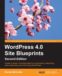 WordPress 4.0 Site Blueprints (Second Edition) - Rachel McCollin - E-Book