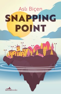 Snapping Point - Aslı Biçen - E-Book