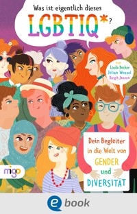 Was ist eigentlich dieses LGBTIQ*? - Julian Wenzel - E-Book