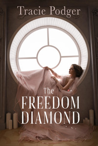 The Freedom Diamond - Tracie Podger - E-Book