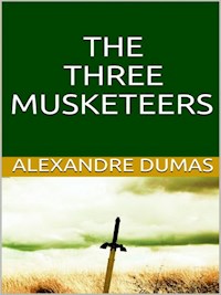 The Three Musketeers - Dumas Alexandre - E-Book