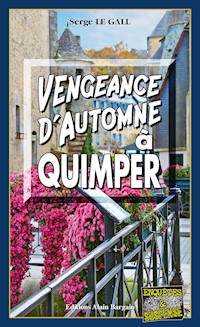 Vengeance d'automne à Quimper - Serge Le Gall - E-Book