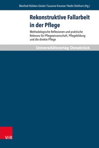 Rekonstruktive Fallarbeit in der Pflege -  - E-Book