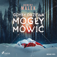 Gdyby drzewa mogły mówić - Hubert Malek - Hörbuch