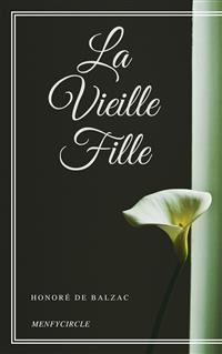 La Vieille Fille - Honoré de Balzac - E-Book