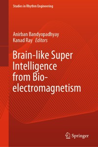 Brain-like Super Intelligence from Bio-electromagnetism - - E-Book