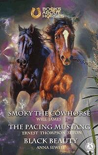 Smoky the Cowhorse The pacing mustang Black Beauty - Will James - E-Book
