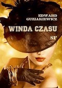 Winda czasu - Edward Guziakiewicz - E-Book