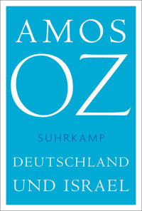 Deutschland und Israel - Amos Oz - E-Book