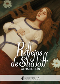Reflejos de Shalott - Gema Bonnín - E-Book