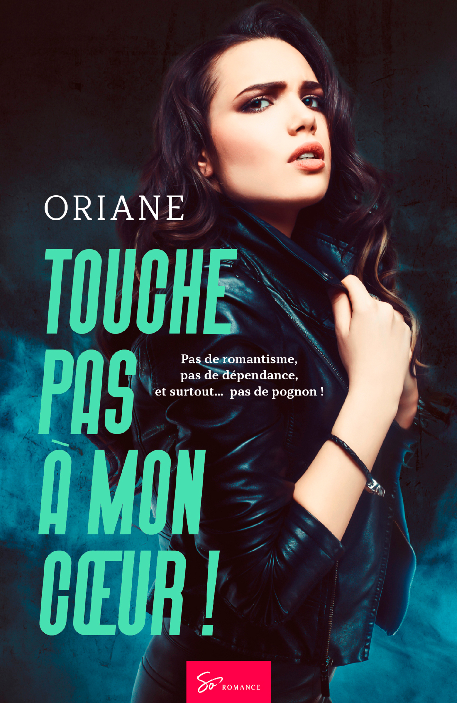 Touche pas à mon cœur ! - Oriane - E-Book