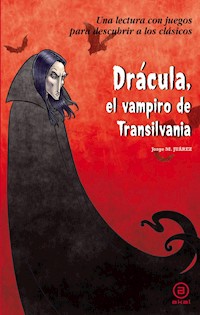 Drácula, el vampiro de Transilvania - Jorge Martínez Juárez - E-Book
