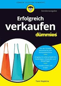 Erfolgreich verkaufen für Dummies - Tom Hopkins - E-Book
