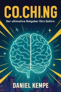 Der ultimative Ratgeber fürs Gehirn - Daniel Kempe - E-Book