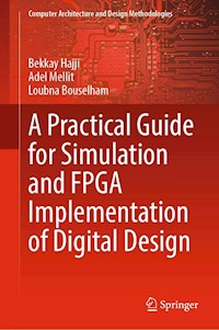 A Practical Guide for Simulation and FPGA Implementation of Digital Design - Bekkay Hajji - E-Book