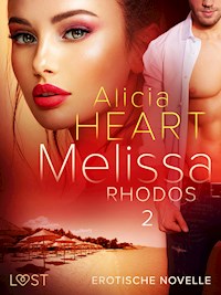 Melissa 2: Rhodos - Erotische Novelle - Alicia Heart - E-Book