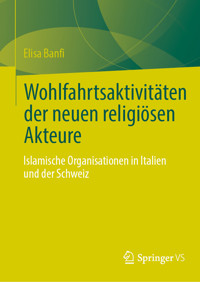 Wohlfahrtsaktivitäten der neuen religiösen Akteure - Elisa Banfi - E-Book